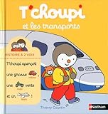 T'choupi Et Les Transports   Histoire %C3%A0 2 Voix   D%C3%A8s 2 Ans