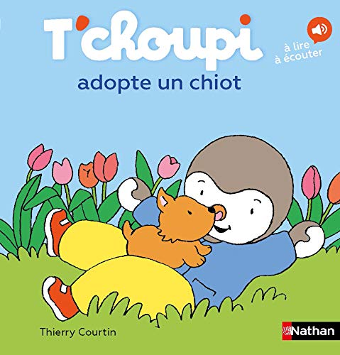 T'choupi, l'ami des petits Tome 71 - T'choupi adopte un chiot