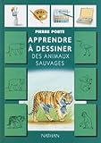 Japprends Dessiner Les Animaux Sauvages