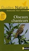 OISEAUX CHANTEURS (Miniguides tout terrain) (French Edition)