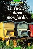 Un Rucher Dans Mon Jardin