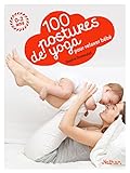 100 Postures De Yoga Avec Mon B%C3%A9b%C3%A9