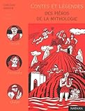Contes Et L%C3%A9gendes Des H%C3%A9ros De La Mythologie