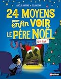24 moyens pour enfin voir le père Noël : ou pas !