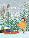 Hiver - Une promenade poétique dans la nature - dès 2 ans