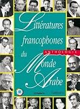 Littratures Francophones Du Monde Arabe Anthologie