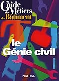 Guide Des M%C3%A9tiers : Le G%C3%A9nie Civil
