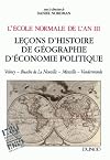 L'ecole normale de l'An III: Lecons d'histoire, de geographie, d'economie politique : edition annotee des cours de Volney, Buache de La Neuville, Mentelle ... de la Revolution francaise) (French Edition)