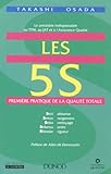 Les 5 S : Premi%C3%A8re Pratique De La Qualit%C3%A9 Totale
