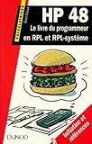 Hp 48 : Le Livre Du Programmeur En Rpl & Rpl Syst%C3%A8me