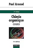Chimie Organique : Cours De Premier Cycle Universitaire, 16e %C3%A9dition