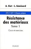 Resistance Des Materiaux. Tome 1, Cours Et Exercices, 5%C3%A8me %C3%A9dition