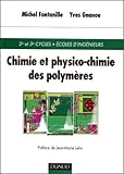 Chimie Et Physico Chimie Des Polym%C3%A8res : Cours Et Exercices Corrig%C3%A9s