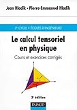 Le Calcul Tensoriel En Physique   Cours Et Exercices Corrig%C3%A9s