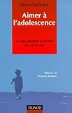 Aimer Ladolescence Ce Que Pensent Et Vivent Les 1318 Ans