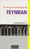 Le Cours De Physique De Feynman Mcanique Tome 2