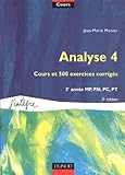 Cours De Mathmatiques Tome 4 Analyse 4 Cours Et 500 Exercices Corrigs 2e Anne Mp Psi Pc Pt