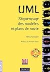UML : S&eacute;quen&ccedil;age des mod&egrave;les et plans de route ( CD-ROM)