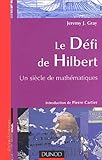 Le D%C3%A9fi De Hilbert : Un Panorama Des Math%C3%A9matiques Du Xxe Si%C3%A8cle