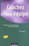 Coachez Votre %C3%A9quipe : Techniques De Coaching Individuel Et De Coaching D'%C3%A9quipe