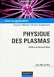 Physique Des Plasmas   Cours Et Applications