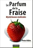 Le Parfum De La Fraise : Myst%C3%A9rieuses Mol%C3%A9cules