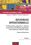 Recherche Op%C3%A9rationnelle, Tome 2 : Ph%C3%A9nom%C3%A8nes Al%C3%A9atoires, Cha%C3%AEnes Et Processus De Markov Appliqu%C3%A9s, Files D'attente, Fiabilit%C3%A9, Stocks