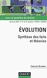 Evolution, Synth%C3%A8se Des Faits Et Th%C3%A9ories, Deug, Pr%C3%A9pas, Capes, Agr%C3%A9gation : Cours Et Questions De R%C3%A9vision