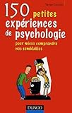 150 Petites Expriences De Psychologie Pour Mieux Comprendre Nos Semblables