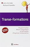 Transeformations Programmation Neurolinguistique Et Techniques Dhypnose Ricksonienne