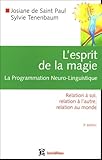 Lesprit De La Magie La Programmation Neurolinguistique Relation Soi Relation Lautre Relation Au Monde