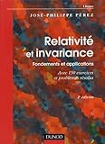 Relativit%C3%A9 Et Invariance : Fondements Et Applications   Avec 150 Exercices Et Probl%C3%A8mes R%C3%A9solus