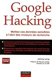Google Hacking : Mettez Vos Donn%C3%A9es Sensibles %C3%A0 L'abri Des Moteurs De Recherche