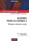 Alg%C3%A8bre Pour La Licence 3   Groupes, Anneaux, Corps