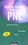 Agir En Leader Avec La Pnl   3%C3%A8me %C3%A9dition   50 Exercices D'application