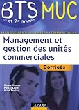 Management Et Gestion Des Unit%C3%A9s Commeciales Bts Muc 1e Et 2e Ann%C3%A9es : Corrig%C3%A9s