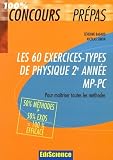 Les 60 Exercices Types De Physique 2e Ann%C3%A9e Mp Pc : Pour Ma%C3%AEtriser Toutes Les M%C3%A9thodes