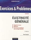 Exercices Et Probl%C3%A8mes D'%C3%A9lectricit%C3%A9 G%C3%A9n%C3%A9rale   3%C3%A8me %C3%A9dition   Avec Rappels De Cours Et M%C3%A9thodes