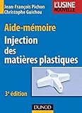 Aide M%C3%A9moire Injection Des Mati%C3%A8res Plastiques   3e %C3%A9dition