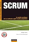 SCRUM : Le guide pratique de la méthode agile la plus populaire