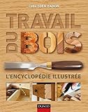 Travail Du Bois   L'encyclop%C3%A9die Illustr%C3%A9e