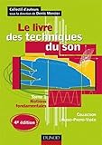 Le Livre Des Techniques Du Son   4e %C3%A9dition: Tome 1   Notions Fondamentales
