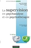 La Supervision En Psychanalyse Et En Psychothrapie 2e Ed