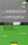 La M%C3%A9diation En Entreprise   3e %C3%A9dition: Faciliter Le Dialogue   G%C3%A9rer Les Conflits   Favoriser La Coop%C3%A9ration