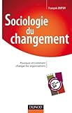 Sociologie Du Changement   Pourquoi Et Comment Changer Les Organisations
