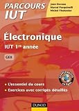 Electronique   Iut 1re Ann%C3%A9e Geii   L'essentiel Du Cours, Exercices Avec Corrig%C3%A9s D%C3%A9taill%C3%A9s