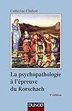 La Psychopathologie Lpreuve Du Rorschach 3me Dition