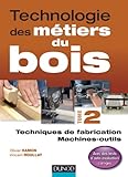 Technologie Des M%C3%A9tiers Du Bois   Tome 2: Techniques De Fabrication Et De Pose 