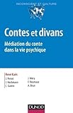 Contes Et Divans   4e Ed.   M%C3%A9diation Du Conte Dans La Vie Psychique