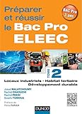 Pr%C3%A9parer Et R%C3%A9ussir Le Bac Pro Eleec   T2: T2 Locaux Industriels, Habitat Tertiaire Et D%C3%A9veloppement Durable